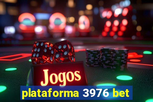 plataforma 3976 bet